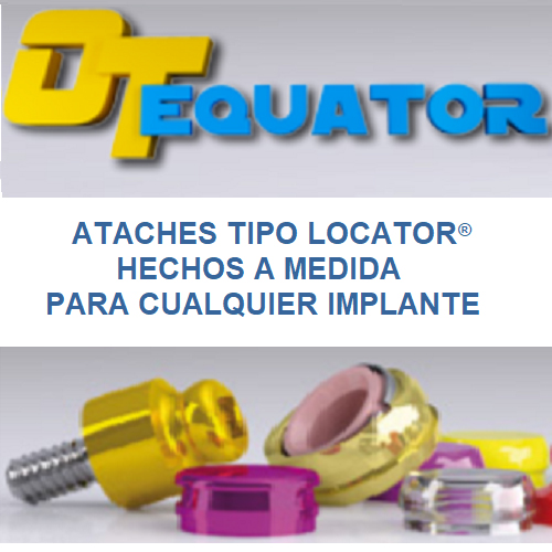 KIT OT EQUATOR ATACHE SIMILAR A LOCATOR® FABRICADO A MEDIDA PARA CUALQUIER IMPLANTE